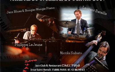 20-21 janvier 2017 | Jazz Club Chez Papa (Trio) | 75006 PARIS